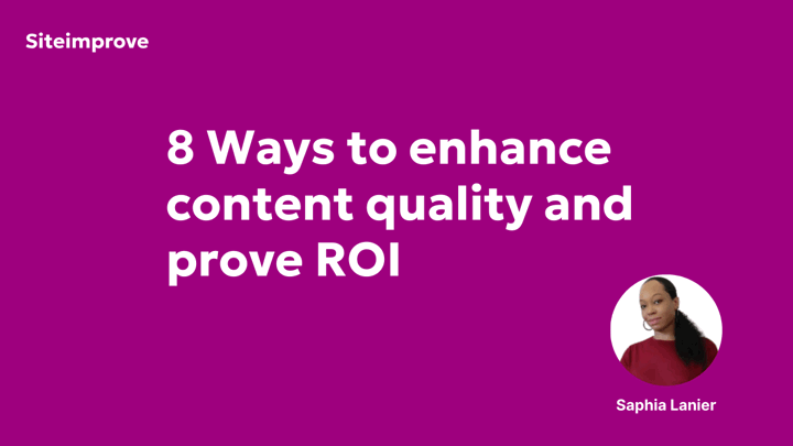 8 ways to enhance content quality and prove ROI
