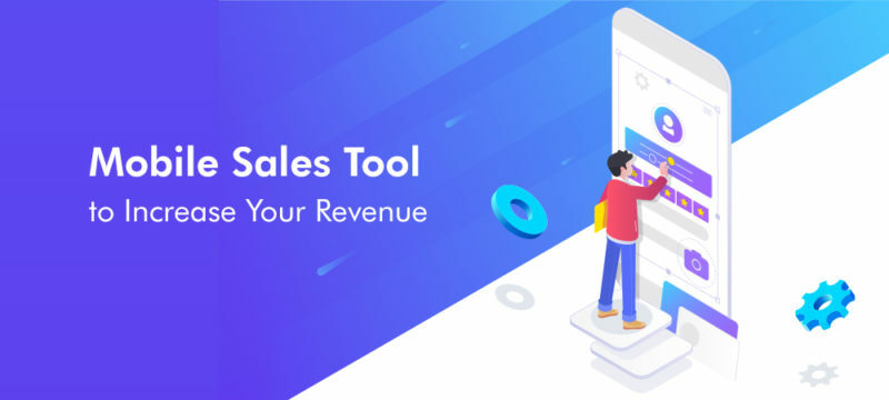 5 Ways a Mobile Sales Tool Can Boost Productivity