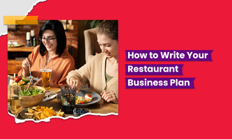 How to Write Your Restaurant Business Plan