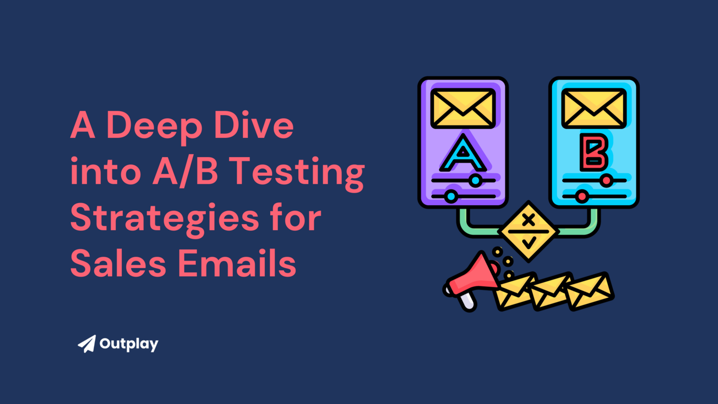 A Comprehensive Guide to A/B Testing for Sales Emails