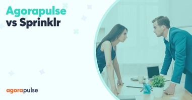 Agorapulse vs Sprinklr: Which Social Media Tool Is Better for You?