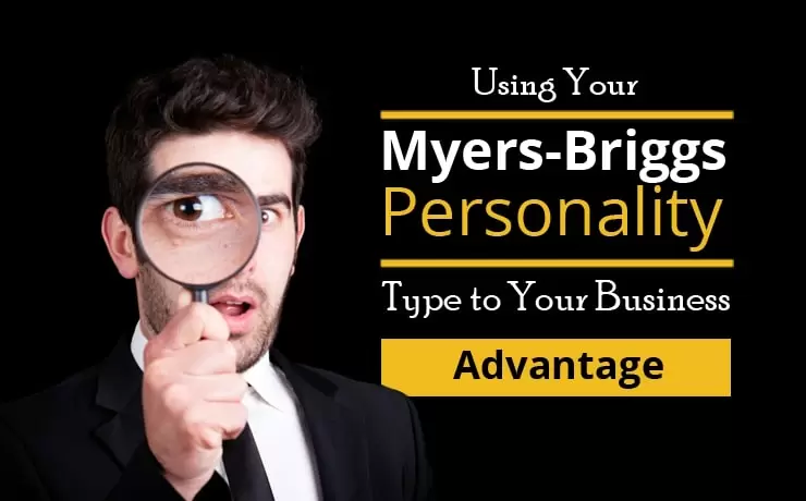 Using Your Myers-Briggs Personality Type to Your Business Advantage | Digital Marketing Blog SmartSites