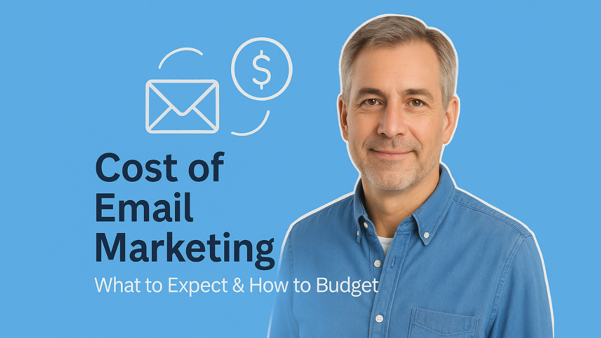 Cost of Email Marketing: What to Expect & How to Budget