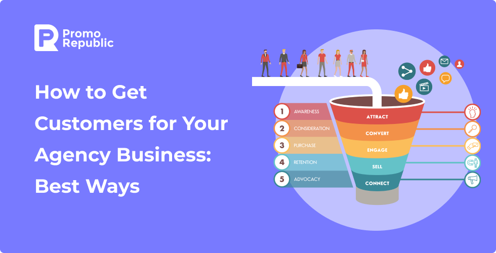 How to Get Customers for Your Agency Business: Best Ways - PromoRepublic