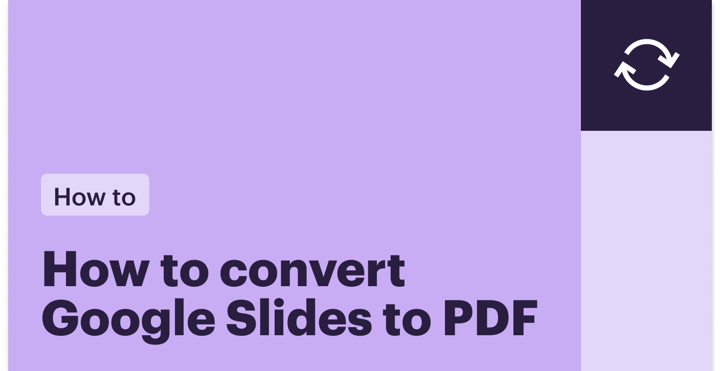 How to convert Google Slides to PDF: The complete B2B guide