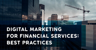 Digital marketing for financial services: best practices
