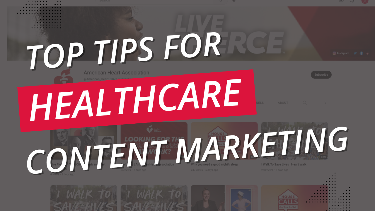 Top Tips For Healthcare Content Marketing