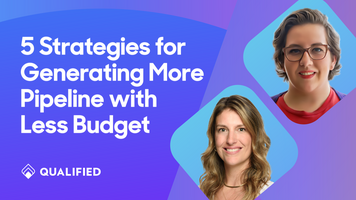 5 Strategies for Generating More Pipeline with Less Budget