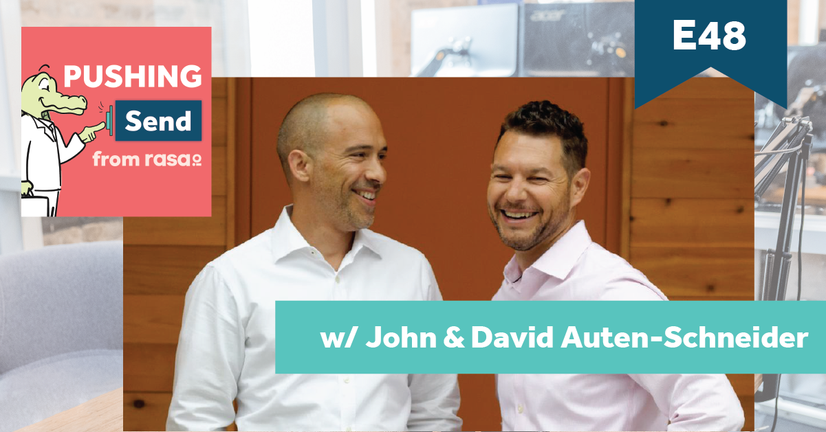 Pushing Send 48 – David & John Auten-Schneider