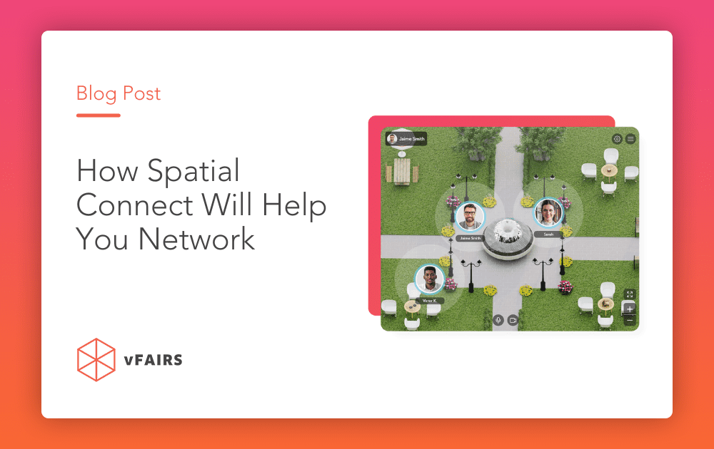 How Spatial Connect Will Help You Network - vFairs.com
