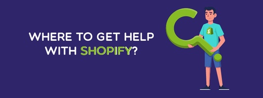 Shopify Help: Where to Get Help with Shopify?