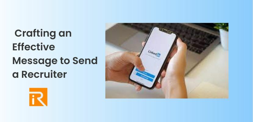 LinkedIn message to recruiter after applying: Crafting Powerful Communications for Recruiters