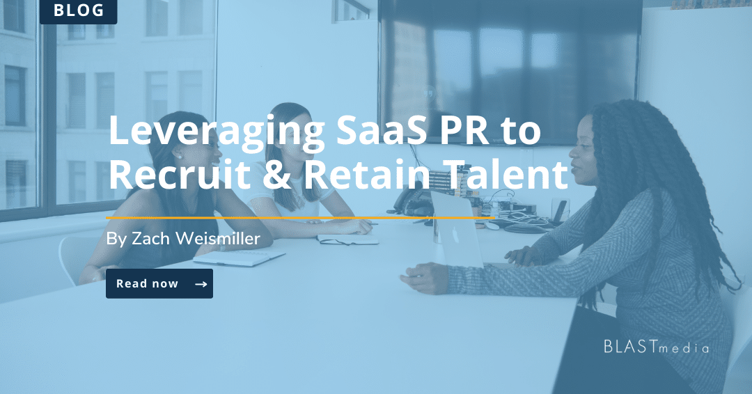 Leveraging SaaS PR to Recruit & Retain Talent