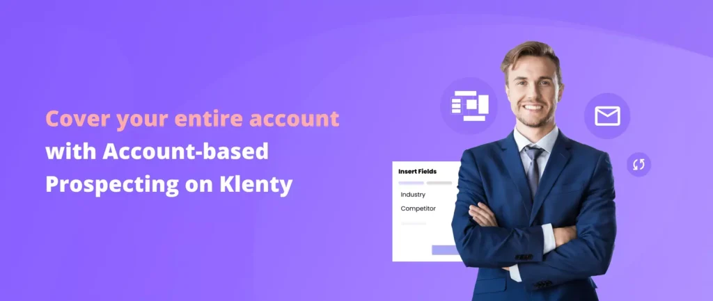 3 Klenty Features To Increase Account Coverage and Win Deals