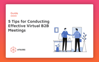 5 Tips for Conducting the Most Effective Virtual B2B Meetings