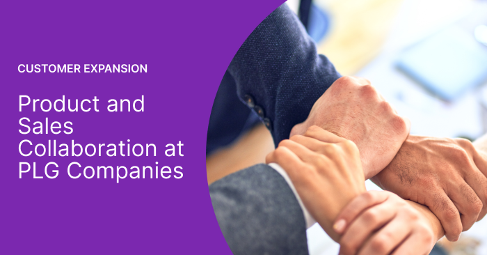 How product should collaborate with sales in PLG companies | Correlated Blog