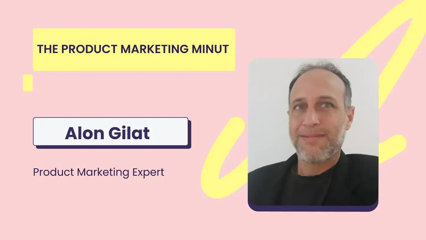 The Product Marketing MiNUT- Alon Gilat