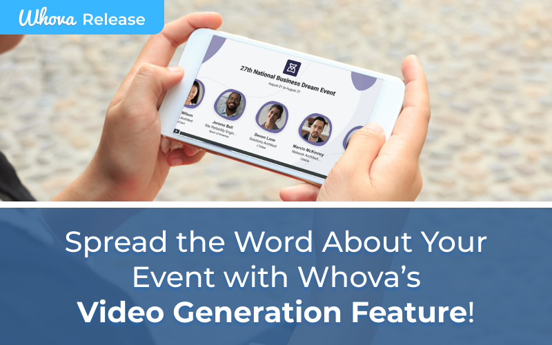Spread the Word About Your Event with Whova's New Video Generation Feature!