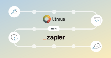How to Improve Your Email Workflow with Litmus and Zapier