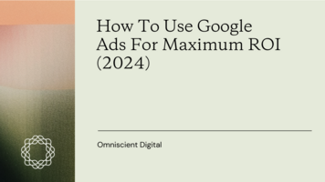 How To Use Google Ads For Maximum ROI (2024)
