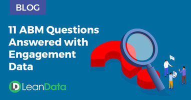 11 ABM Questions Answered with Engagement Data | LeanData