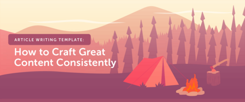 Article Writing Template: How to Craft Great Content Consistently