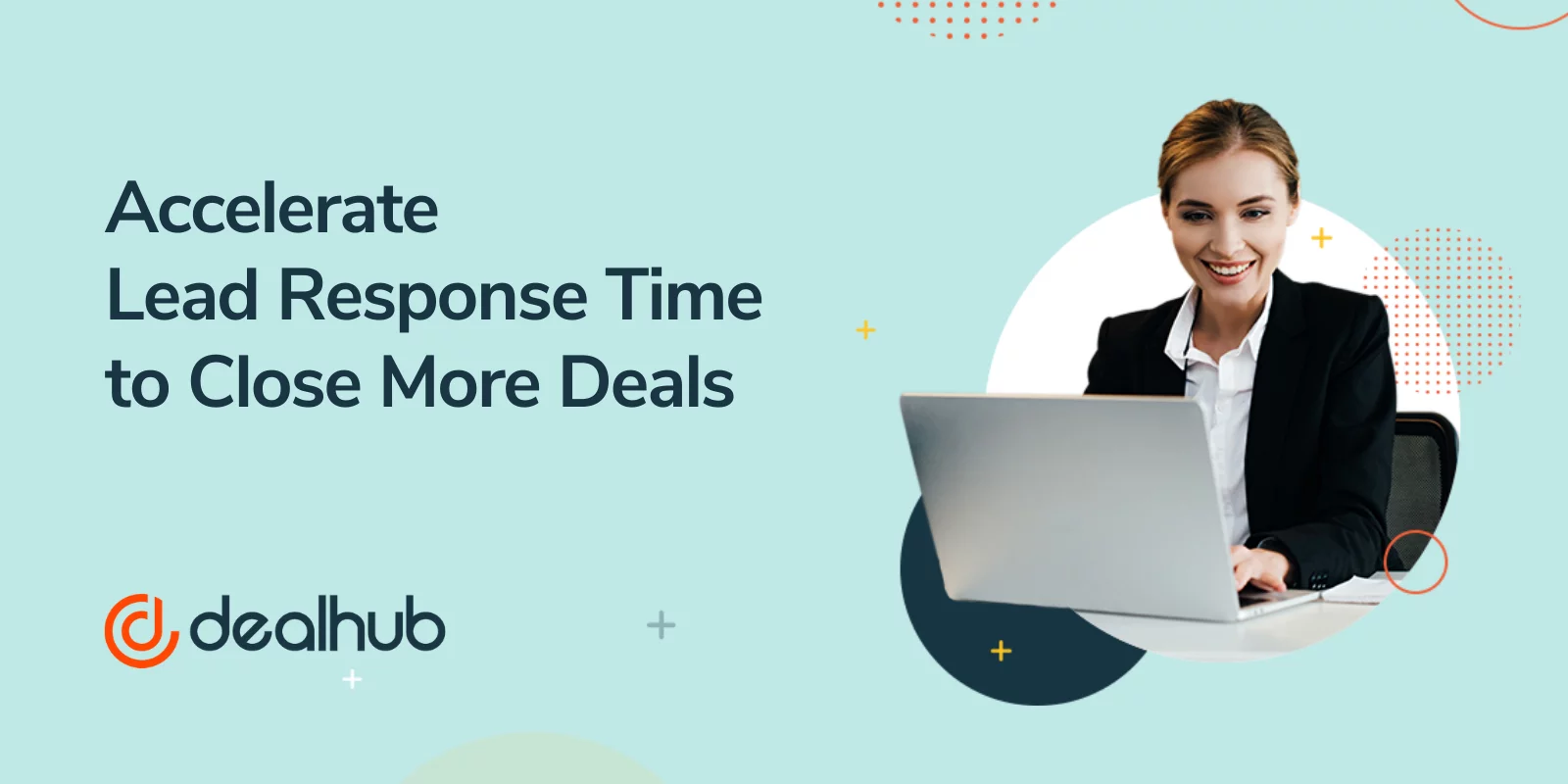 Accelerate Lead Response Time to Close More Deals