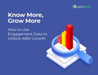 Know More, Grow More: How To Use Engagement Data to Unlock ABM Growth