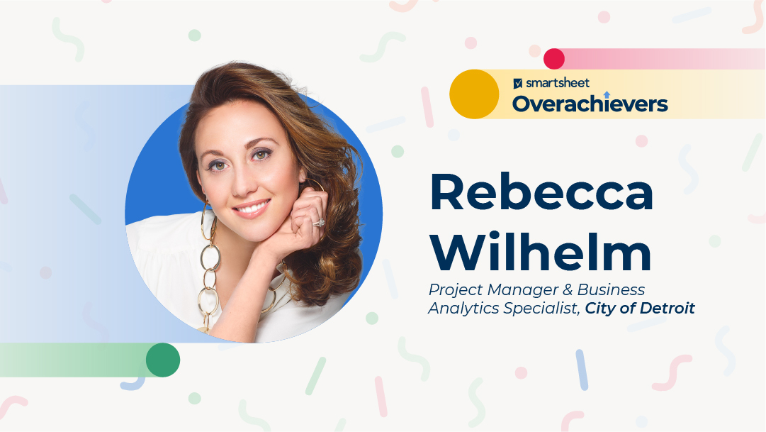 How Smartsheet Overachiever Rebecca Wilhelm transformed the City of Detroit's legal department processes