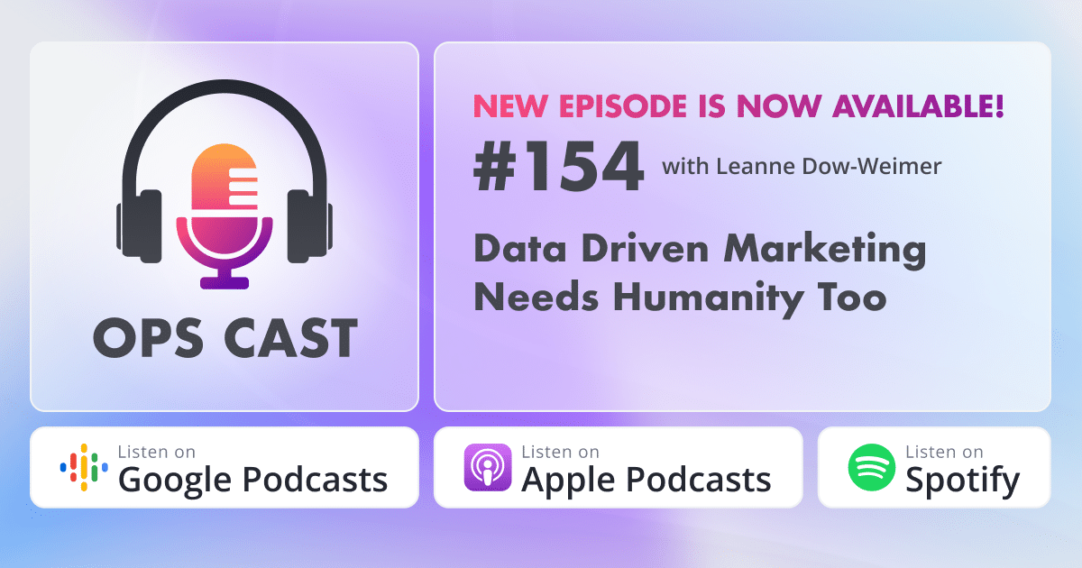 Data Driven Marketing Needs Humanity Too with Leanne Dow-Weimer