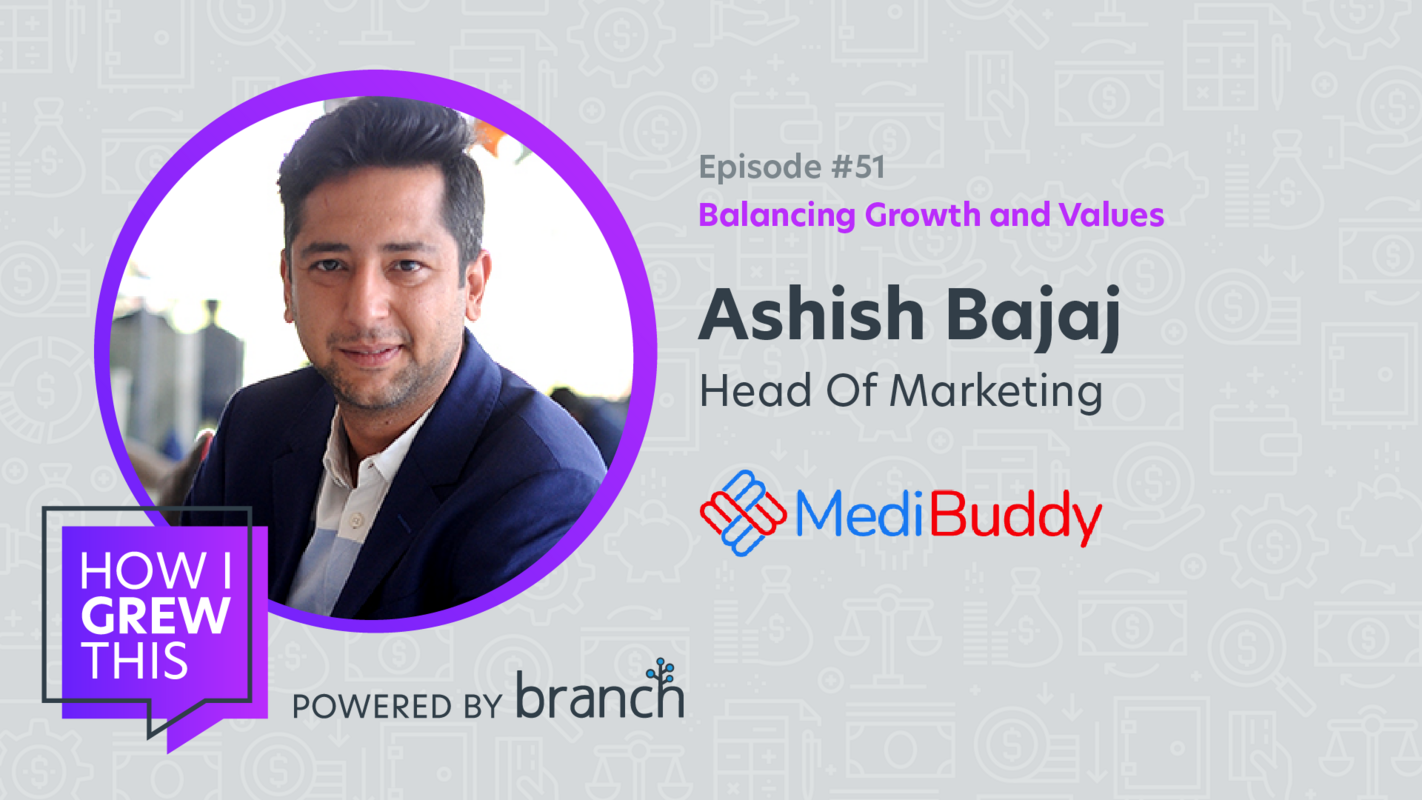 Head Of Marketing @ MediBuddy: Ashish Bajaj – Balancing Growth and Values