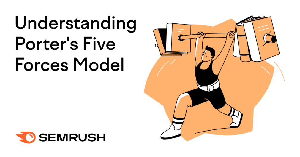 Understanding Porter's Five Forces Model (How to Use It + Template)