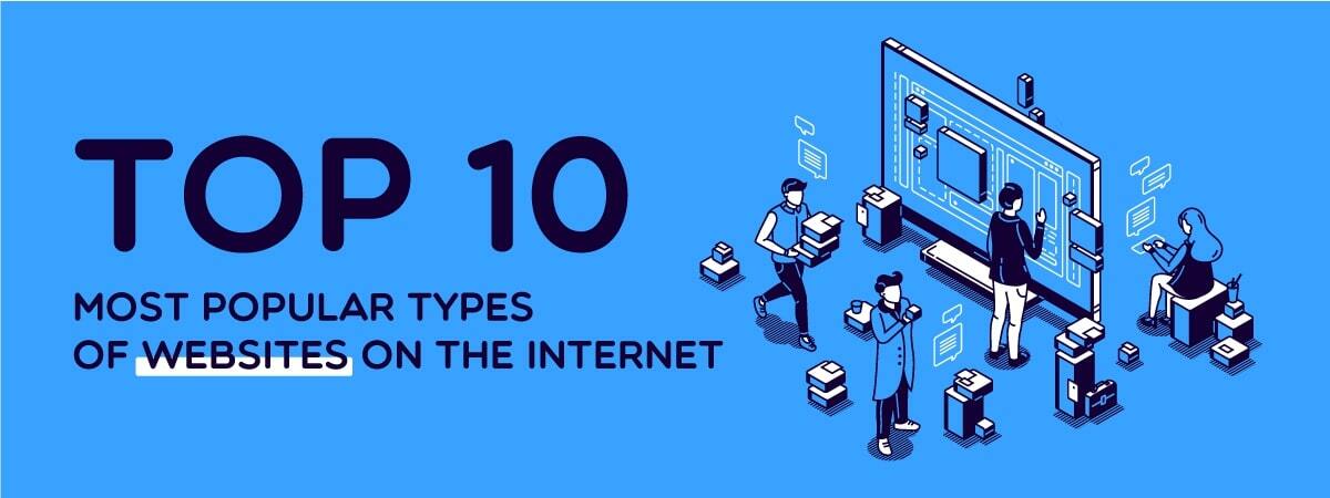 Top 10 Most Popular Types of Websites on The Internet