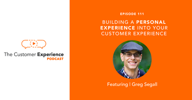 Building a Personal Experience Into Your Customer Experience