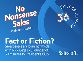 Fact or Fiction? Salespeople are born not made with Nick Cegelski