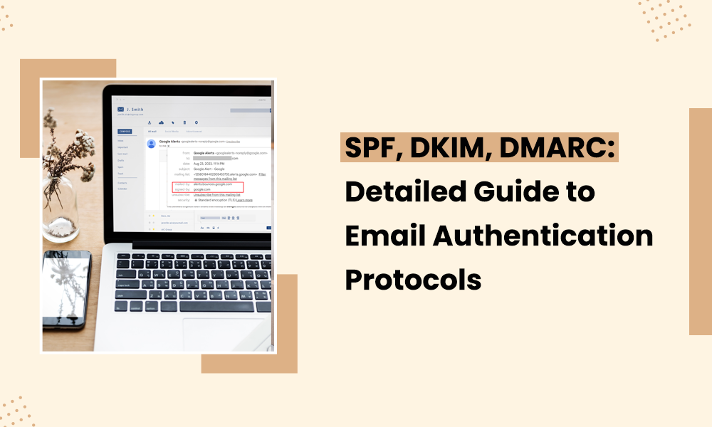 SPF, DKIM, DMARC: Detailed Guide to Email Authentication Protocols
