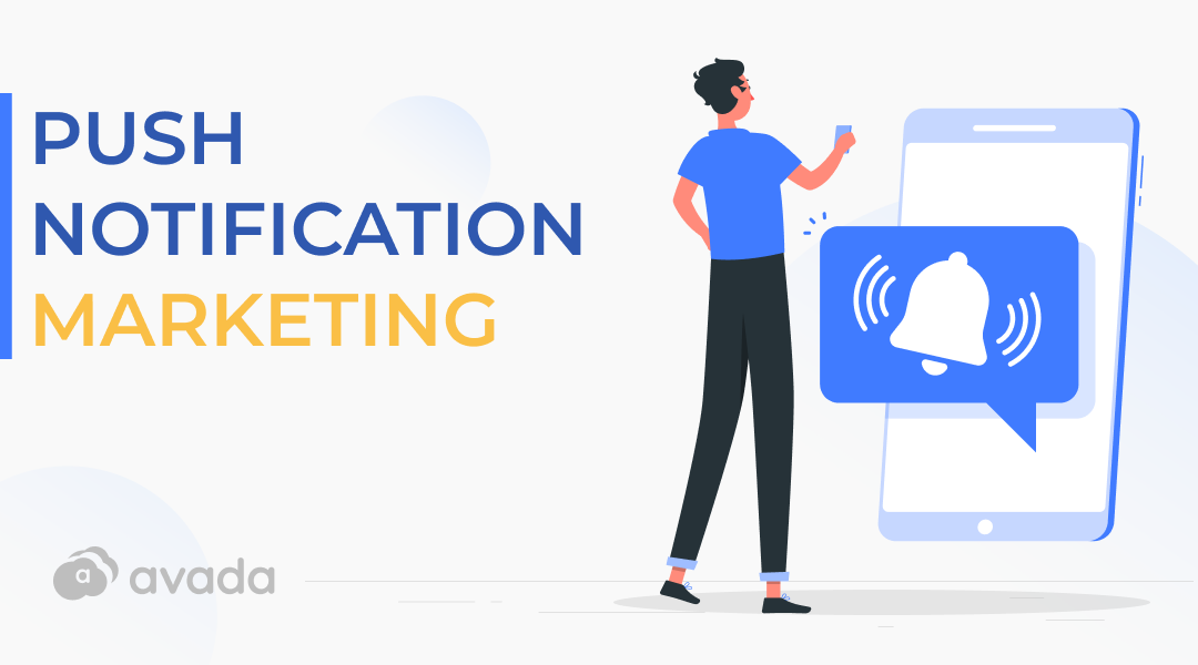 Push Notification Marketing: A Simple Guide for Your Business