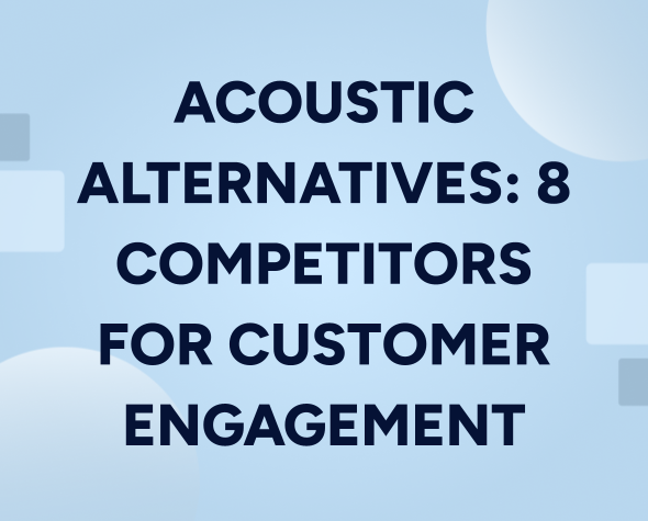 Acoustic alternatives: 8 competitors for customer engagement