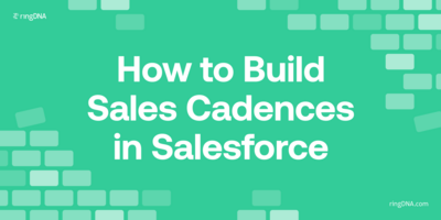 How to Build Sales Cadences in Salesforce - Revenue.io