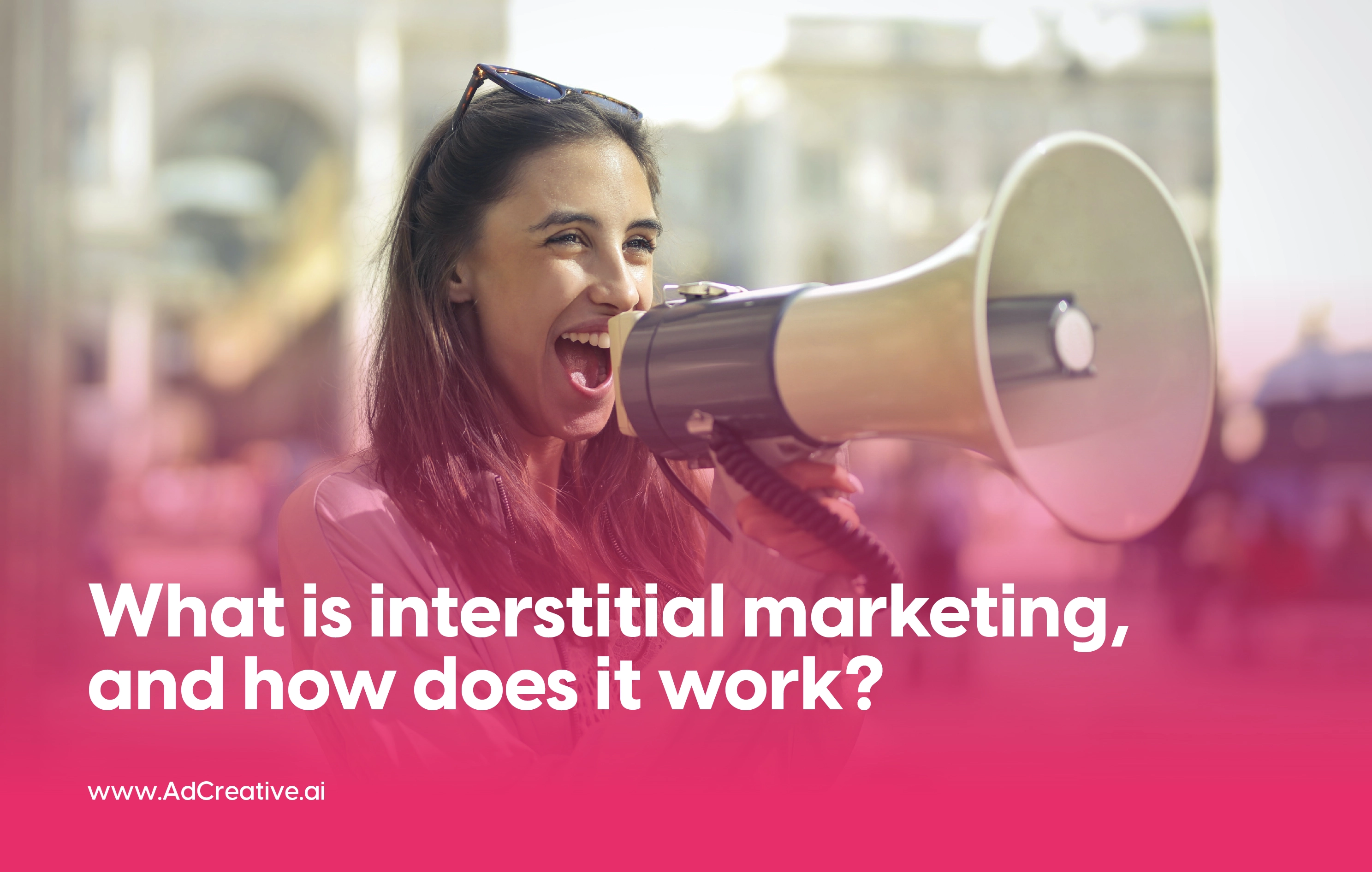 How Adcreative.ai Can Help Improve Your Interstitial Advertising Strategy