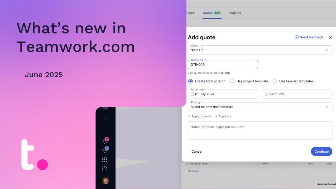 What's new in Teamwork.com | June 2025
