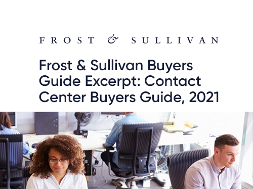 Frost & Sullivan Buyers Guide Excerpt: Contact Center Buyers Guide, North America, 2021