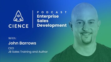Enterprise Sales Development with John Barrows