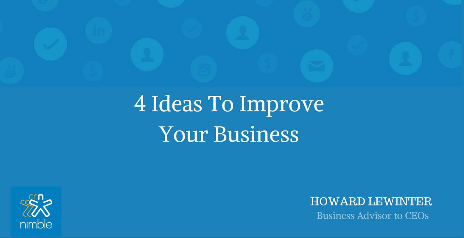4 Ideas To Improve Your Business | Nimble Blog