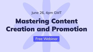 Webinar: Mastering Content Creation and Promotion - The Creator's Toolkit