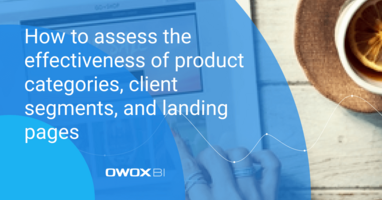 How to assess the effectiveness of product categories, client segments, and landing pages | OWOX BI