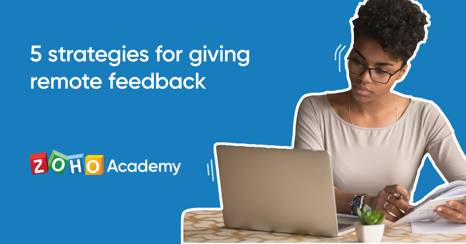 5 Strategies for Giving Remote Feedback - Zoho Academy
