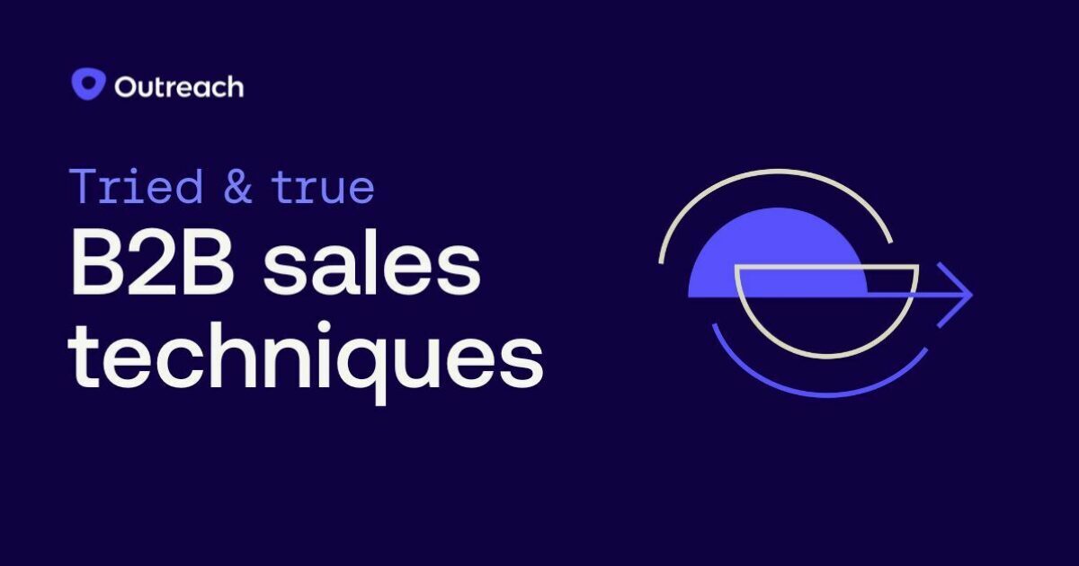 Tried and true B2B sales techniques