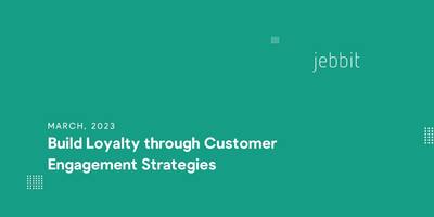Build Loyalty through Customer Engagement Strategies