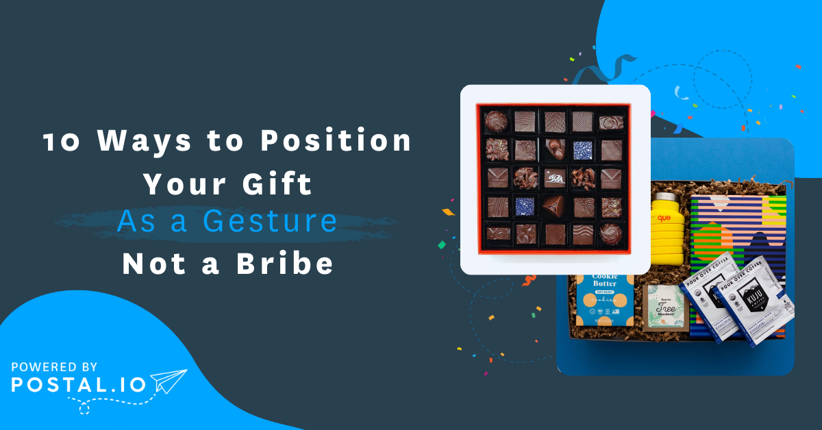 10 Ways to Position Your Gift as a Gesture, not a Bribe